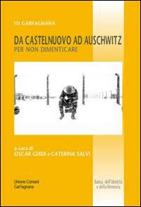 Da Castelnuovo ad Auschwitz per non dimenticare - copertina