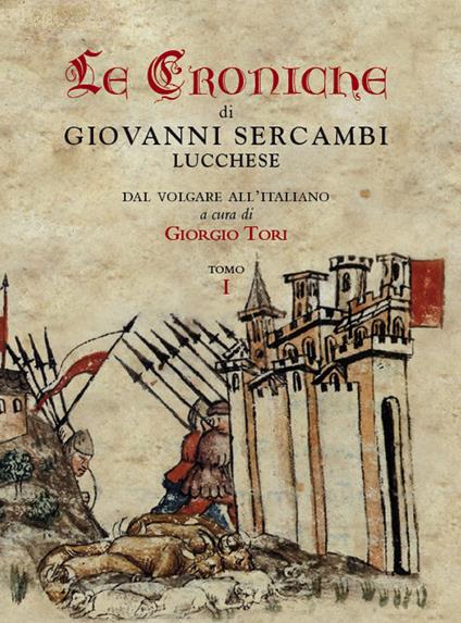Le croniche di Giovanni Sercambi lucchese - Giovanni Sercambi - copertina