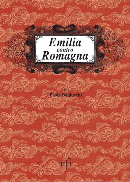 Emilia contro Romagna - Paola Balducchi - copertina