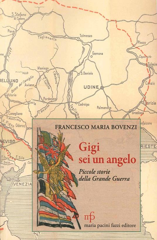 Gigi, sei un angelo. Piccole storie della grande guerra - Francesco Maria Bovenzi - copertina