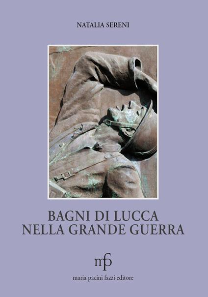 Bagni di Lucca nella grande guerra - Natalia Sereni - copertina
