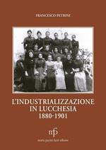 L' industrializzazione in lucchesia (1880-1901)