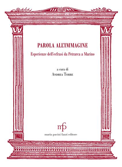 Parola all’immagine. Esperienze dell’ecfrasi da Petrarca a Marino - copertina