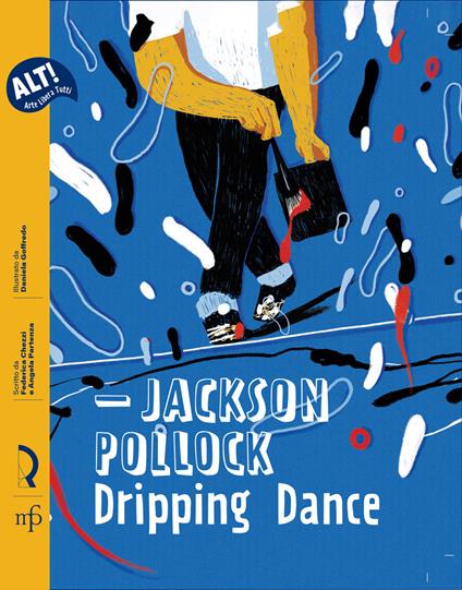 Jackson Pollock. Dripping Dance - Federica Chezzi,Angela Partenza - copertina