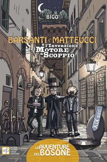 Barsanti e Matteucci e l'invenzione del motore a scoppio - David Bigotti - copertina