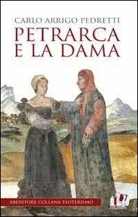 Petrarca e la dama - Carlo A. Pedretti - copertina