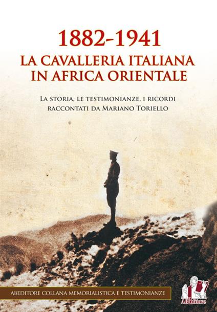 1882-1941. La Cavalleria italiana in Africa orientale - Mariano Toriello - copertina