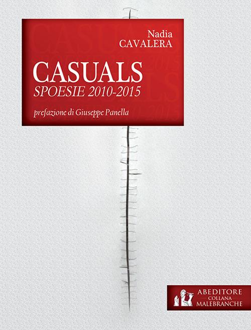 Casuals. Spoesie 2010-2015 - Nadia Cavalera - copertina