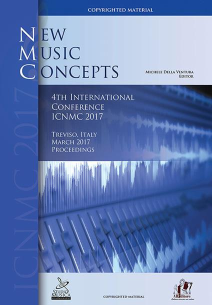 4th International Conference on New Music Concepts ICNMC (Treviso, marzo 2017) - Michele Della Ventura - copertina