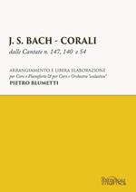 J. S. Bach. Corali dalle cantate n. 147, 140 e 54