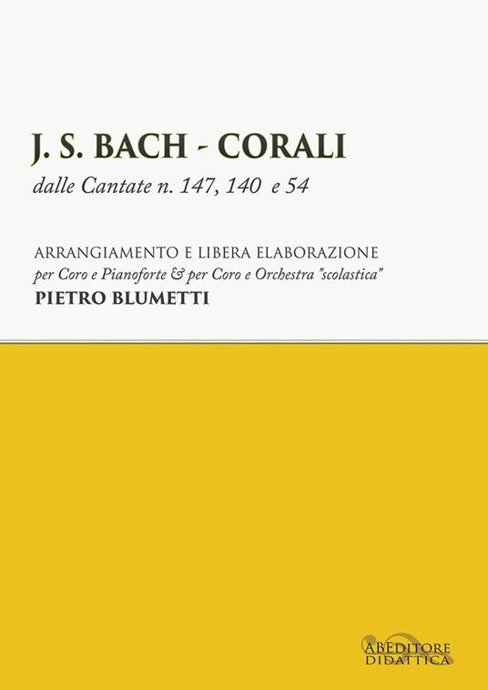 J. S. Bach. Corali dalle cantate n. 147, 140 e 54 - Pietro Blumetti - copertina