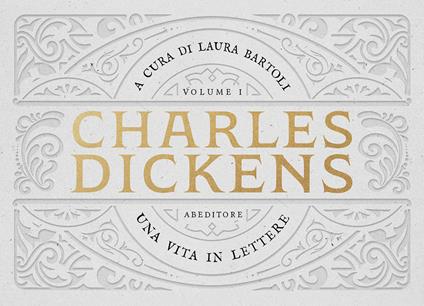 Una vita in lettere. Vol. 1: (1825-1850). - Charles Dickens - copertina