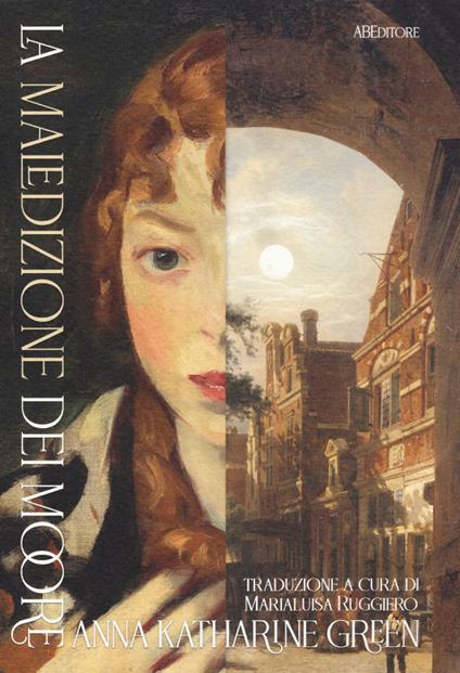 La maledizione dei Moore - Anna Katharine Green - copertina