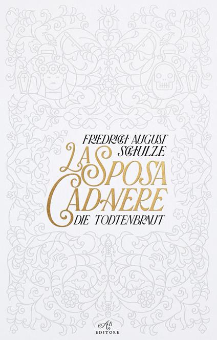 La sposa cadavere. Die Todtenbraut - Friedrich August Schulze - copertina