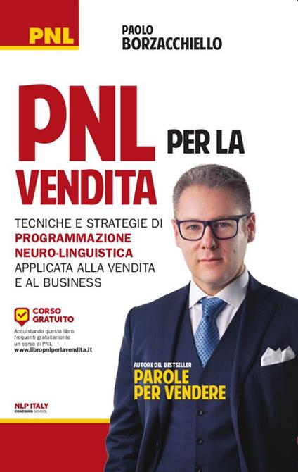 PNL per la vendita. Tecniche e strategie di programmazione neuro-linguistica apllicata alla vendita e al business - Paolo Borzacchiello - copertina