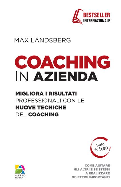 Coaching in azienda. Migliora i risultati professionali con le nuove tecniche del coaching - Max Landsberg - copertina