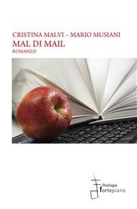 Mal di mail - Cristina Malvi,Mario Musiani - ebook