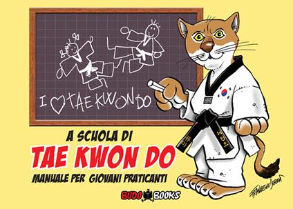 A scuola di tae kwon do. Manuale per giovani praticanti - Francesco Dessì - copertina