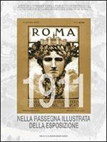 Roma 1911 nella rassegna illustrata della esposizione. Ediz. illustrata