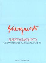 Alberto Gianquinto. Catalogo generale dei dipinti dal 1947 al 2003