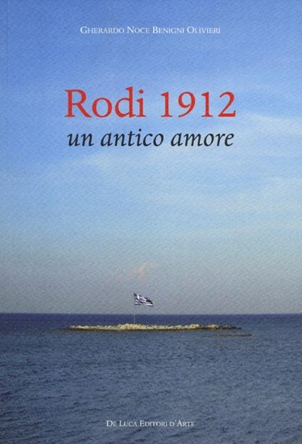 Rodi 1912. Un antico amore - Gherardo Noce Benigni Olivieri - copertina