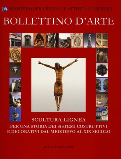 Bollettino d'arte (2011). Scultura lignea. Per una storia dei sistemi costruttivi e decorativi dal Medioevo al XIX secolo - copertina