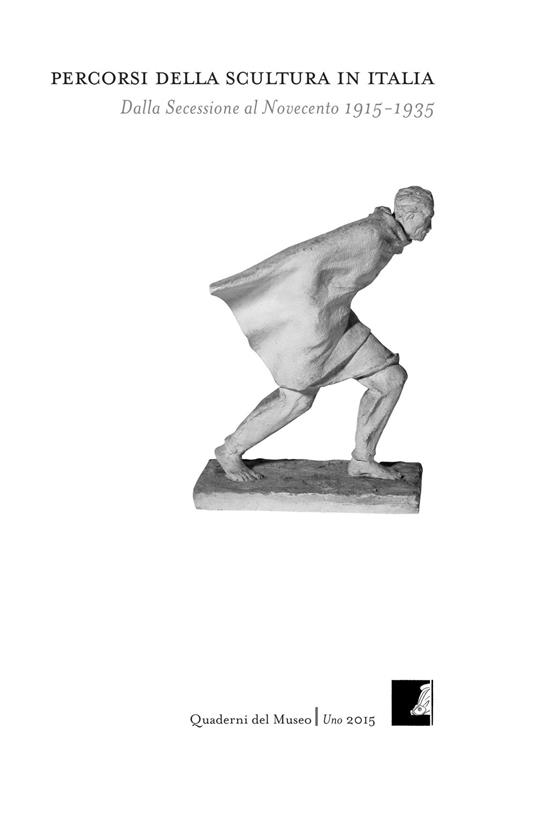 Percorsi della scultura in Italia. Dalla Secessione al Novecento 1915-1935 - copertina