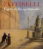 Zeffirelli. L'arte dello spettacolo