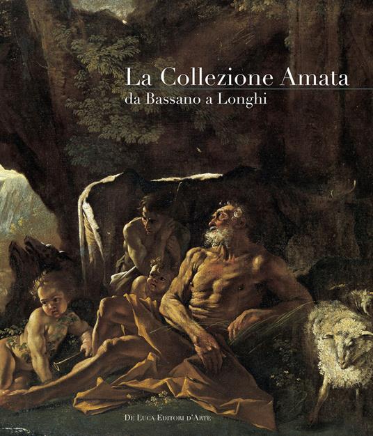 La collezione Amata da Bassano a Longhi - copertina