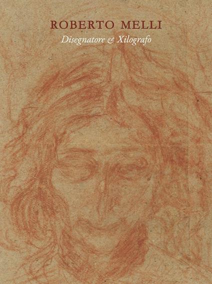 Roberto Melli. Disegni e xilografie - copertina
