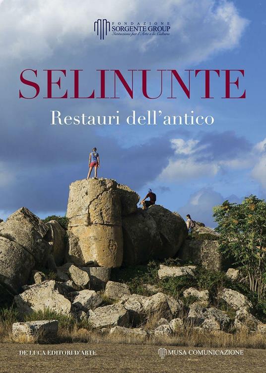 Selinunte. Restauri dell'antico. Ediz. a colori - copertina