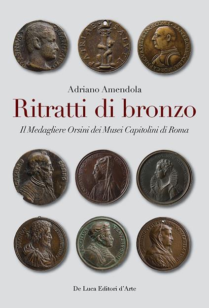 Ritratti di bronzo. Il medagliere Orsini dei Musei capitolini - copertina