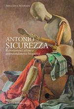 Antonio Sicurezza. Ritrovamenti ultimi e approfondimenti biografici