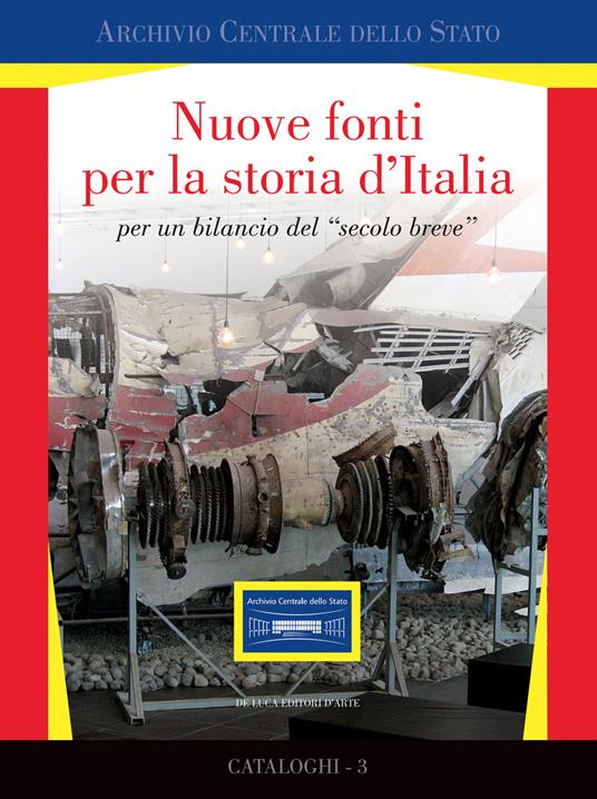 Nuove fonti per la storia d'Italia per un bilancio del «secolo breve». Ediz. illustrata - copertina