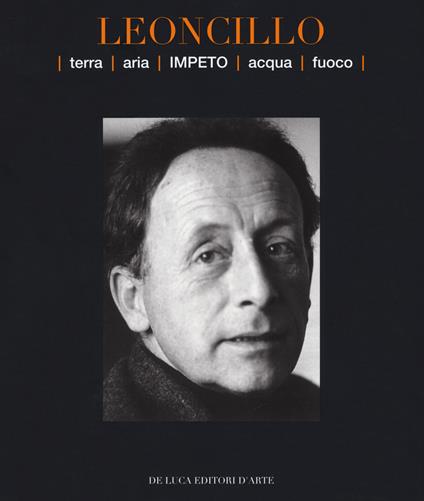 Leoncillo. Terra aria impeto acqua fuoco. Catalogo della mostra (Todi, 14-29 settembre 2019). Ediz. a colori - copertina