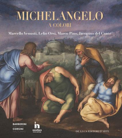 Michelangelo a colori. Marcello Venusti, Lelio Orsi, Marco Pino, Jacopino del Conte. Catalogo della mostra (Roma, 11 ottobre 2019-6 gennaio 2020). Ediz. a colori - copertina