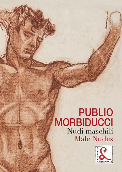 Publio Morbiducci. Nudi maschili. Catalogo della mostra (Roma, 13 dicembre 2019-12 marzo 2020). Ediz. italiana e inglese - copertina