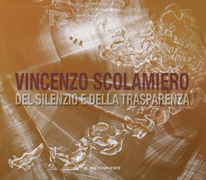 Vincenzo Scolamiero. Del silenzio e della trasparenza. Ediz. italiana e inglese - copertina
