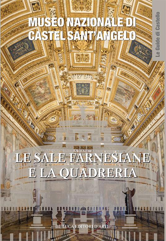 Le sale Farnesiane e la Quadreria. Museo nazionale di Castel Sant’Angelo. Ediz. a colori - copertina