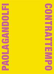 Paola Gandolfi. Contrattempo. Catalogo della mostra (Roma, 19 dicembre 2024-2 marzo 2025). Ediz. italiana e inglese