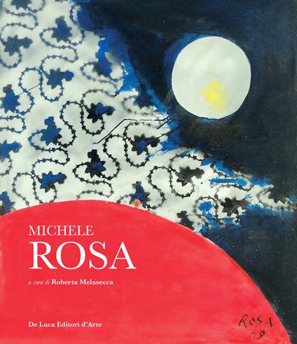 Michele Rosa 1925-2025. Ediz. a colori - copertina