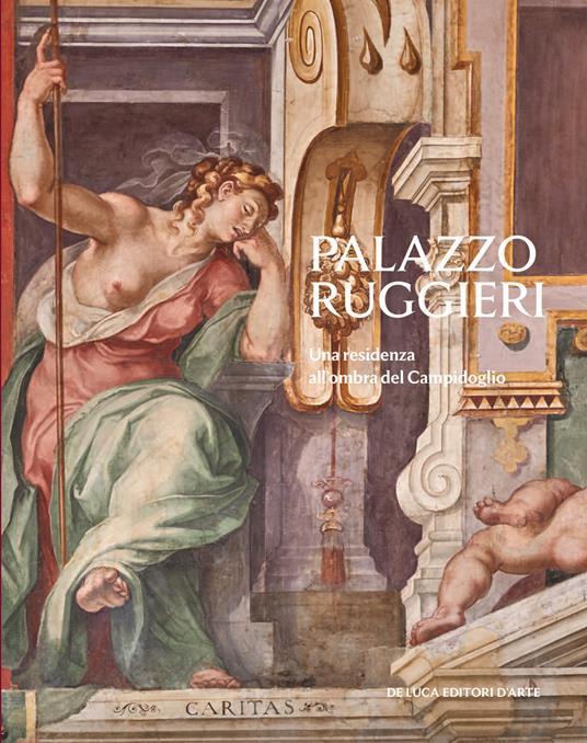 Palazzo Ruggieri. Una residenza all'ombra del Campidoglio. Ediz. a colori - copertina