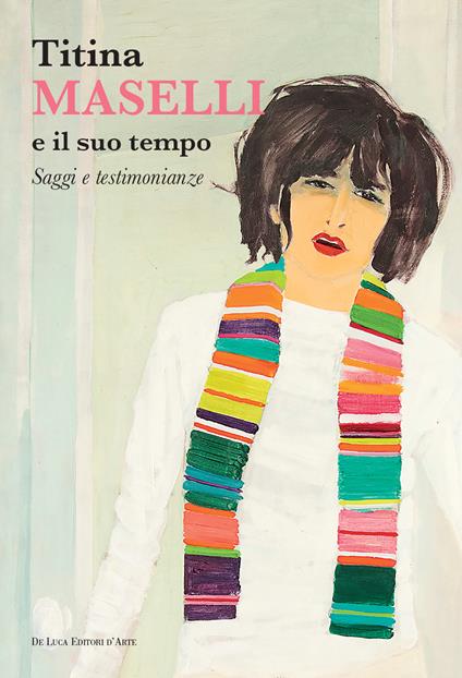 Titina Maselli e il suo tempo. Saggi e testimonianze. Ediz. illustrata - copertina