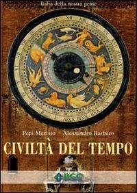 Civiltà del tempo - Pepi Merisio,Alessandro Barbero - copertina