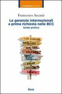 Le garanzie internazionali a prima richiesta nelle BCC. Guida pratica - Francesco Arcanà - copertina