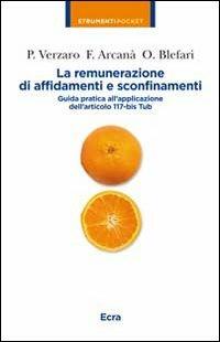 La remunerazione di affidamenti e sconfinamenti. Guida pratica all'applicazione dell'articolo 117-bis Tub - Francesco Arcanà,Olimpia Blefari - copertina