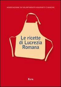 Le ricette di Lucrezia Romana - copertina