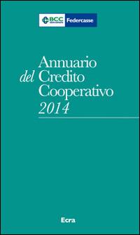 Annuario del Credito cooperativo 2014. Con CD-ROM - copertina