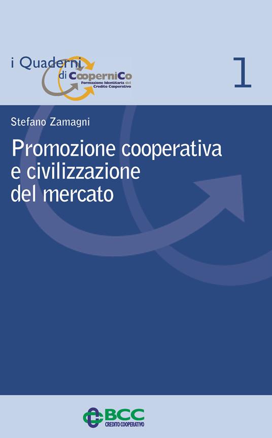 Promozione cooperativa e civilizzazione del mercato - Stefano Zamagni - copertina