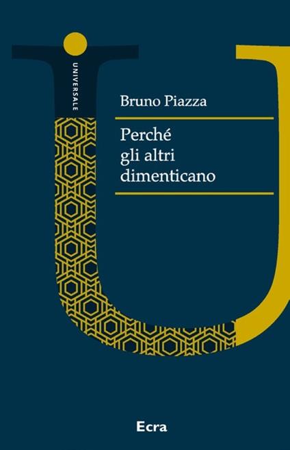 Perché gli altri dimenticano - Bruno Piazza - copertina